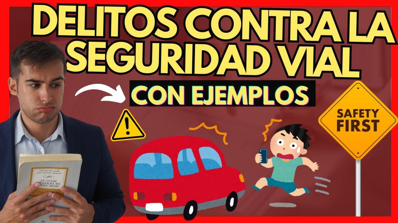 Aspectos legales de los delitos contra la seguridad vial