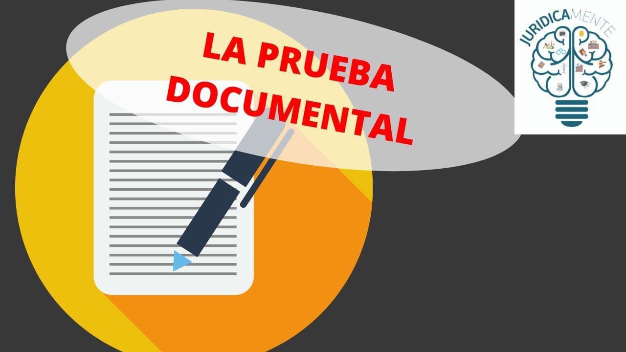 El papel de la prueba documental en el proceso penal