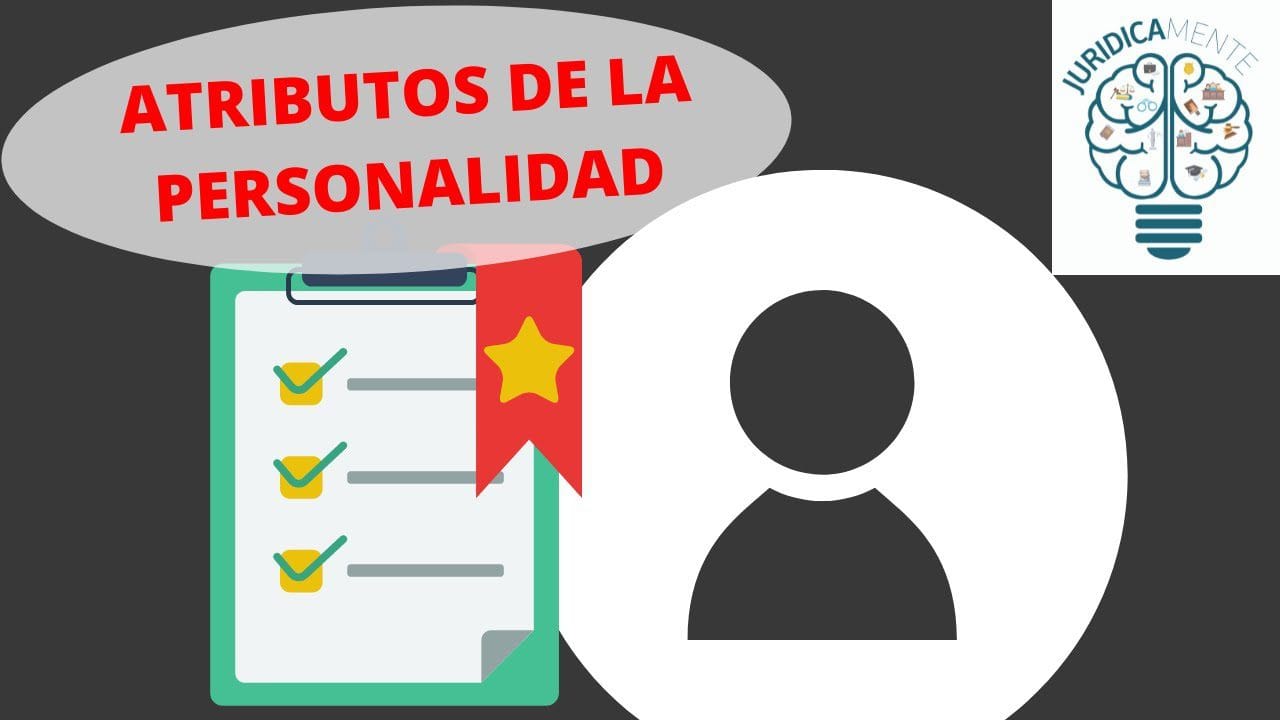 derecho civil atributos de la personalidad
