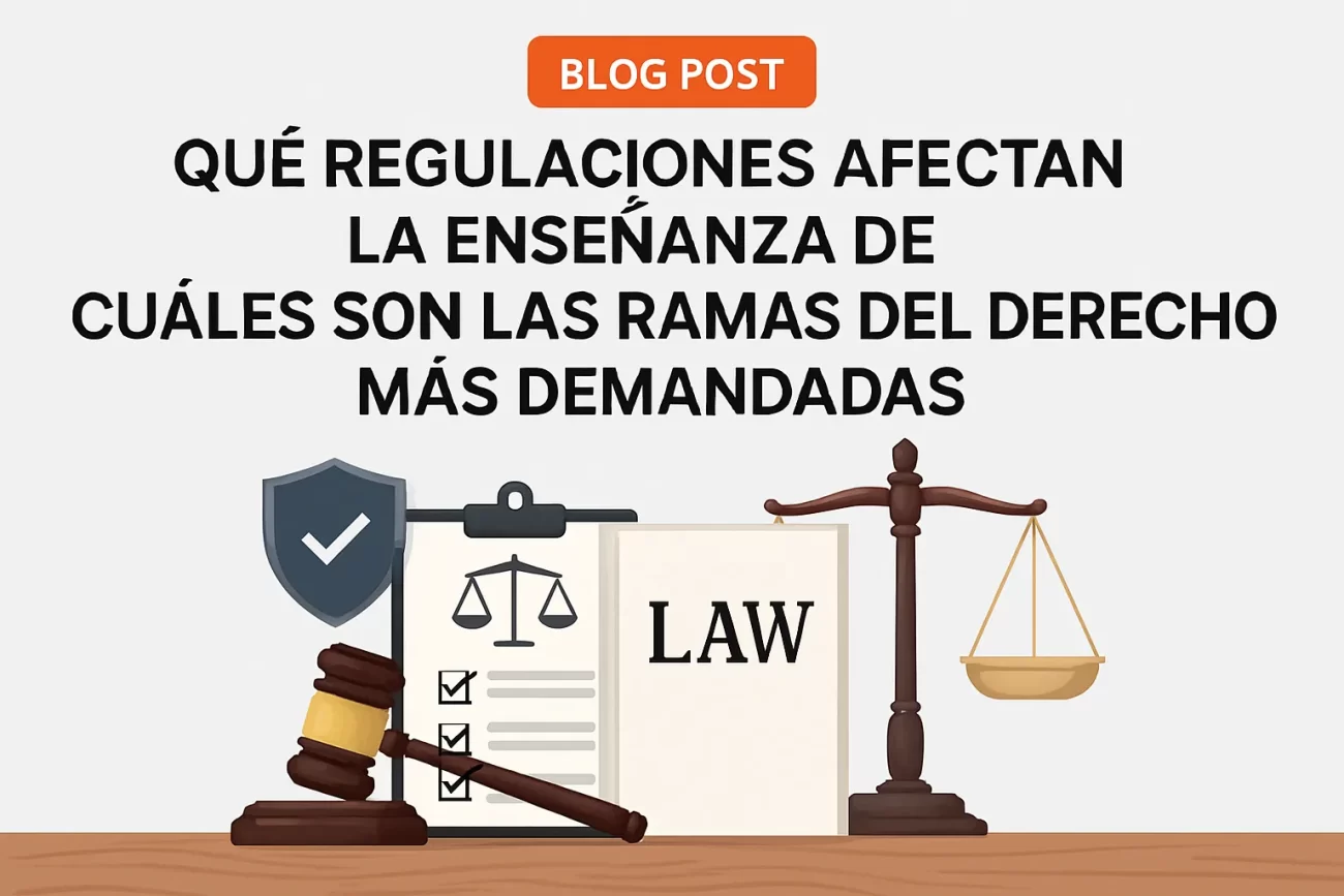 qué regulaciones afectan la enseñanza de Cuáles son las ramas del Derecho más demandadas