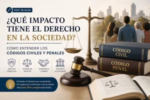 que-impacto-tiene-el-Derecho-en-la-sociedad-Como-entender-los-codigos-civiles-y-penales | C. Abogados News qué impacto tiene el Derecho en la sociedad Cómo entender los códigos civiles y penales